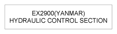 HYDRAULIC CONTROL SECTION (EX2900(YANMAR))