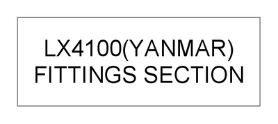 FITTINGS SECTION (LX4100(YANMAR)) FITTINGS SECTION (LX4100(YANMAR))