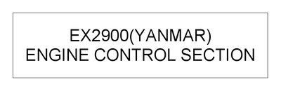 ENGINE CONTROL SECTION (EX2900(YANMAR))