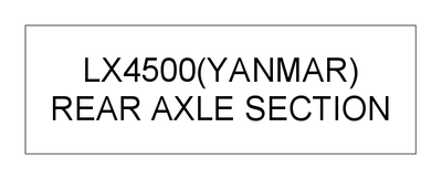 REAR AXLE SECTION (LX4500(YANMAR)) REAR AXLE SECTION (LX4500(YANMAR))