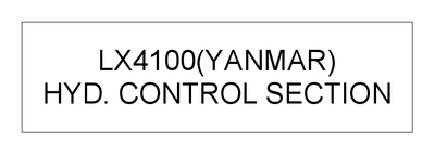 HYD. CONTROL SECTION (LX4100(YANMAR)) HYD. CONTROL SECTION (LX4100(YANMAR))