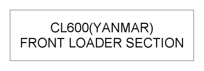 FRONT LOADER SECTION (CL600(YANMAR))
