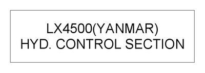 HYD. CONTROL SECTION (LX4500(YANMAR)) HYD. CONTROL SECTION (LX4500(YANMAR))