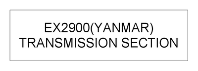 TRANSMISSION SECTION (EX2900(YANMAR))