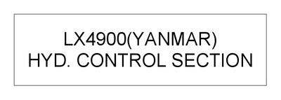 HYD. CONTROL SECTION (LX4900(YANMAR)) HYD. CONTROL SECTION (LX4900(YANMAR))