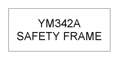 SAFETY FRAME (YM342A)