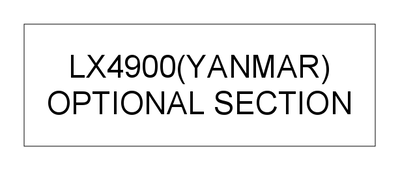 OPTIONAL SECTION (LX4900(YANMAR)) OPTIONAL SECTION (LX4900(YANMAR))
