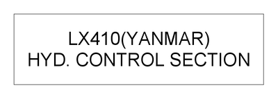 HYD. CONTROL SECTION (LX410(YANMAR)) HYD. CONTROL SECTION (LX410(YANMAR))