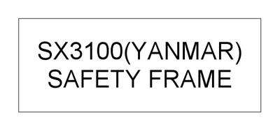 SAFETY FRAME (SX3100(YANMAR))