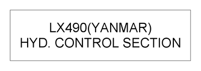 HYD. CONTROL SECTION (LX490(YANMAR)) HYD. CONTROL SECTION (LX490(YANMAR))
