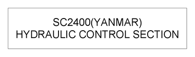 HYDRAULIC CONTROL SECTION (SC2400(YANMAR))